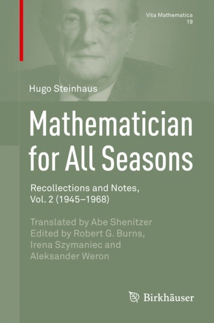 Hugo Steinhaus, Aleksander Weron, Irena Szymaniec, Robert G. Burns - Mathematician for All Seasons, E-bok