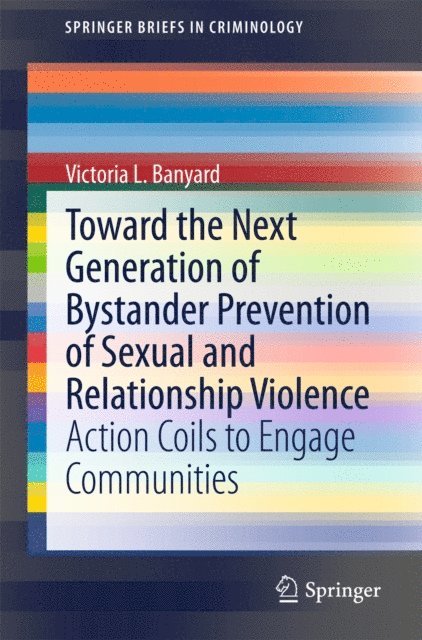 Victoria L. Banyard - Toward the Next Generation of Bystander Prevention of Sexual and Relationship Violence, E-bok