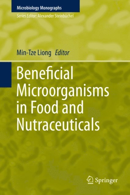 Min-Tze Liong - Beneficial Microorganisms in Food and Nutraceuticals, E-bok
