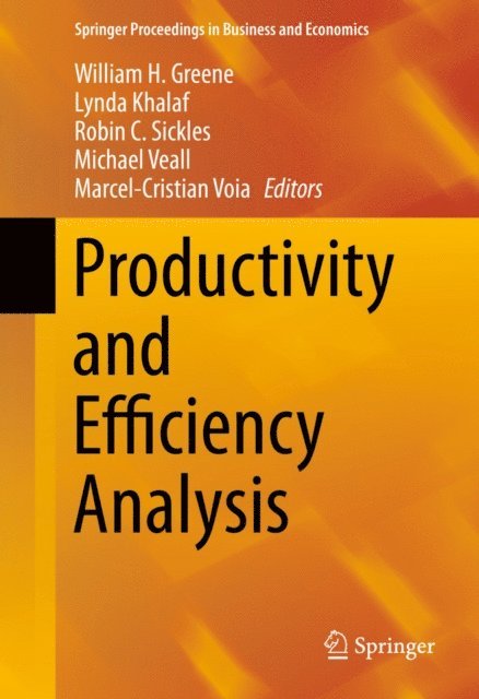 Marcel-Cristian Voia, Michael Veall, Robin Sickles, Lynda Khalaf, William H. Greene - Productivity and Efficiency Analysis, E-bok