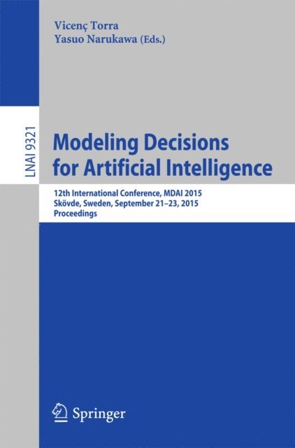 Torra Narukawa, Vicenc Torra - Modeling Decisions for Artificial Intelligence, E-bok