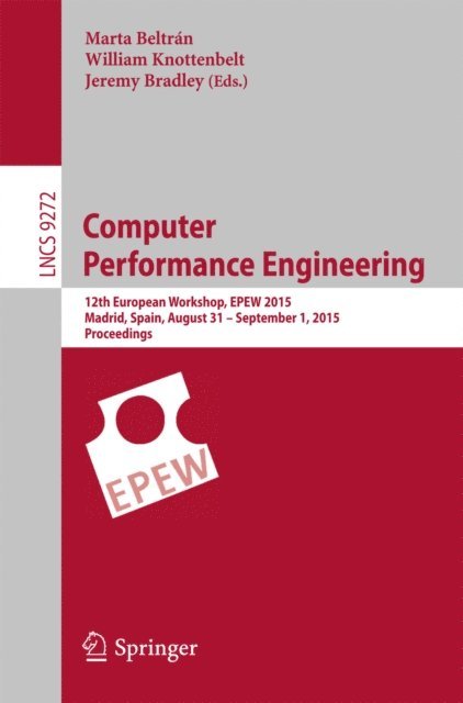 Jeremy Bradley, William Knottenbelt, Marta Beltran - Computer Performance Engineering, E-bok