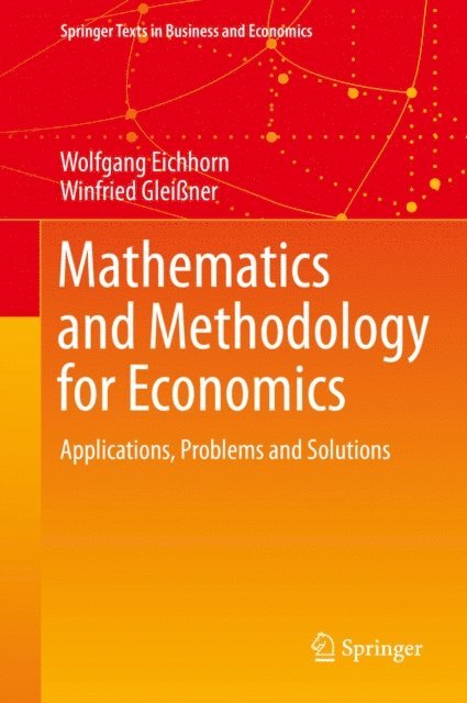 Winfried Gleiner, Wolfgang Eichhorn - Mathematics and Methodology for Economics, E-bok