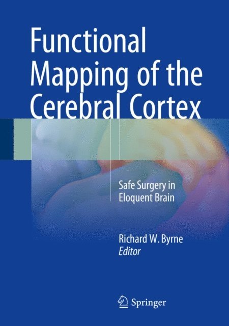 Richard W. Byrne - Functional Mapping of the Cerebral Cortex, E-bok