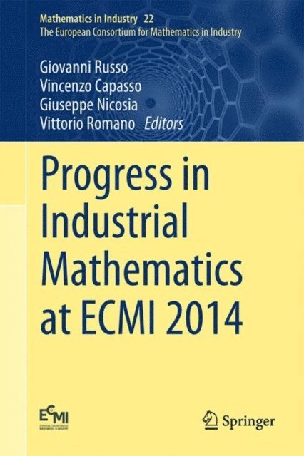 Vittorio Romano, Giuseppe Nicosia, Vincenzo Capasso, Giovanni Russo - Progress in Industrial Mathematics at ECMI 2014, E-bok