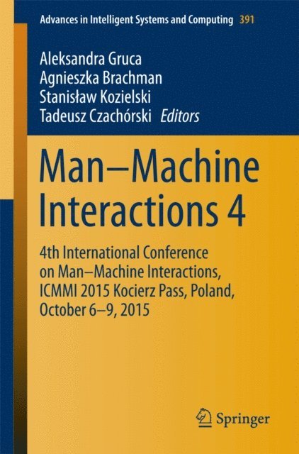 Tadeusz Czachorski, Stanislaw Kozielski, Agnieszka Brachman, Aleksandra Gruca - Man-Machine Interactions 4, E-bok