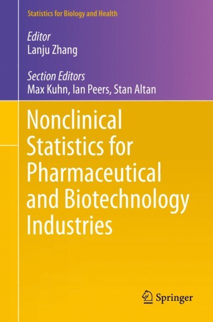 Lanju Zhang - Nonclinical Statistics for Pharmaceutical and Biotechnology Industries, E-bok