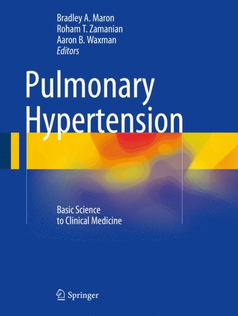 Aaron B. Waxman, Roham T. Zamanian, Bradley A. Maron - Pulmonary Hypertension, E-bok