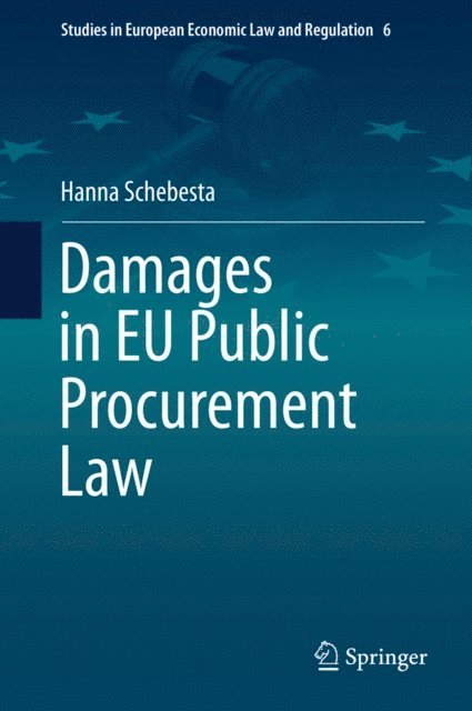 Hanna Schebesta - Damages in EU Public Procurement Law, E-bok