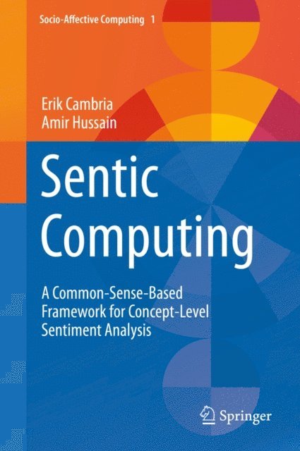Amir Hussain, Erik Cambria - Sentic Computing, E-bok