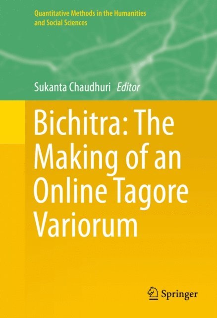 Sukanta Chaudhuri - Bichitra: The Making of an Online Tagore Variorum, E-bok