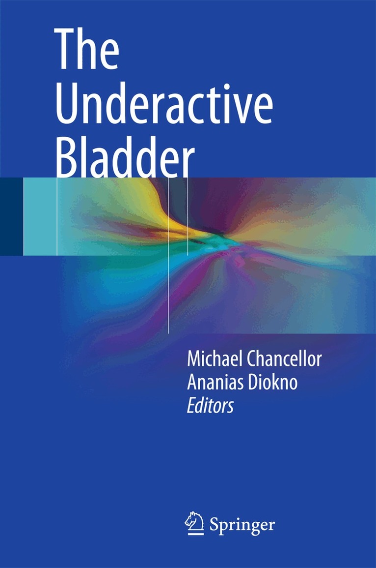 Michael B. Chancellor, Ananias C. Diokno - Underactive Bladder, Inbunden. Tillgänglighet: Lägg i varukorg