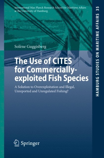 Solene Guggisberg - Use of CITES for Commercially-exploited Fish Species, E-bok