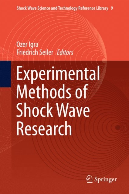Friedrich Seiler, Ozer Igra - Experimental Methods of Shock Wave Research, E-bok