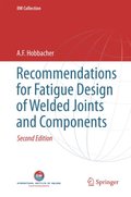 Recommendations for Fatigue Design of Welded Joints and Components