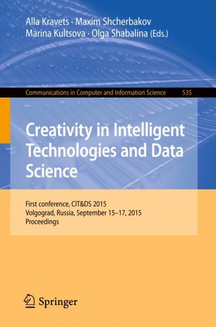 Olga Shabalina, Marina Kultsova, Maxim Shcherbakov, Alla Kravets - Creativity in Intelligent Technologies and Data Science, E-bok