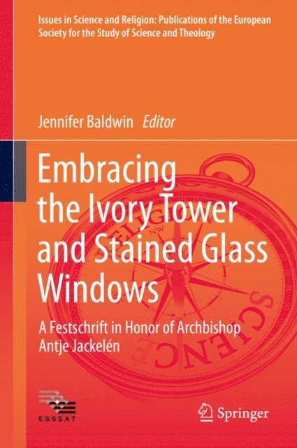 Jennifer Baldwin - Embracing the Ivory Tower and Stained Glass Windows, E-bok