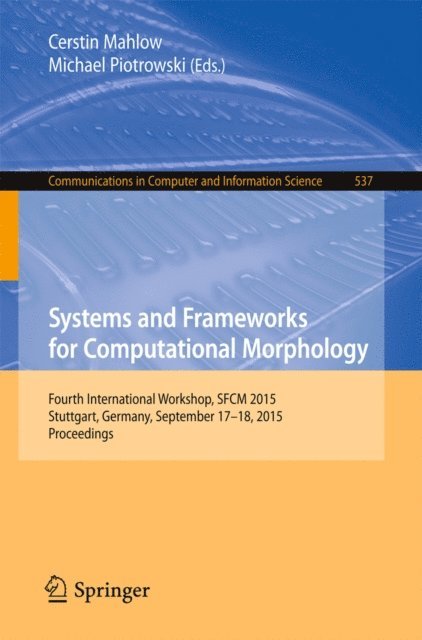 Michael Piotrowski, Cerstin Mahlow - Systems and Frameworks for Computational Morphology, E-bok
