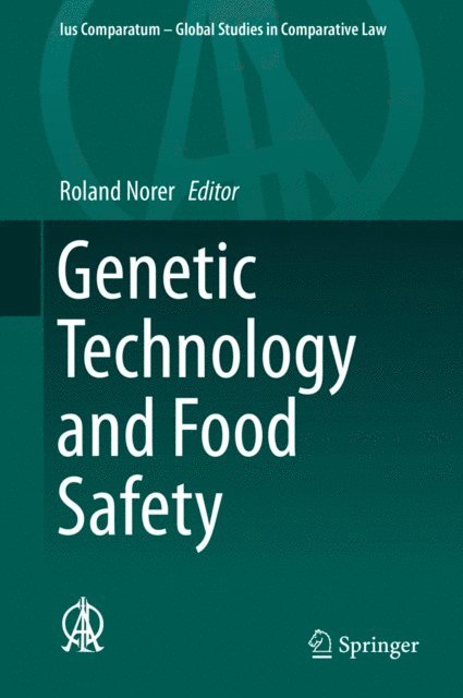 Roland Norer - Genetic Technology and Food Safety, E-bok