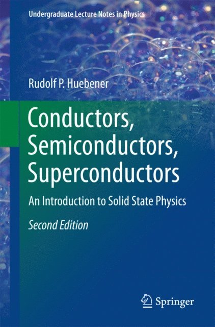 Rudolf P. Huebener - Conductors, Semiconductors, Superconductors, E-bok