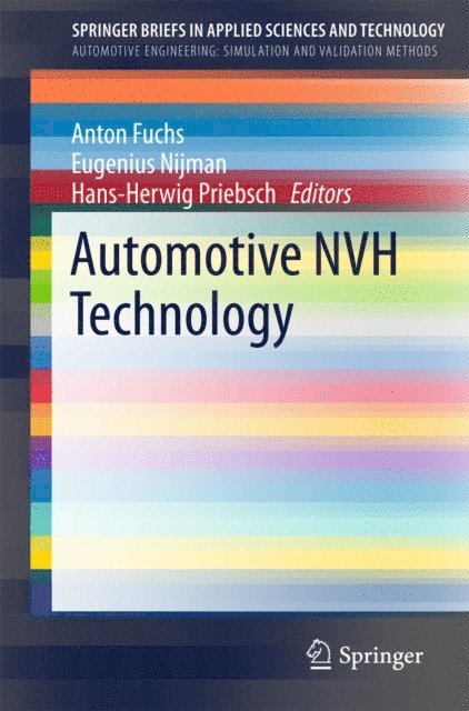Hans-Herwig Priebsch, Eugenius Nijman, Anton Fuchs - Automotive NVH Technology, E-bok