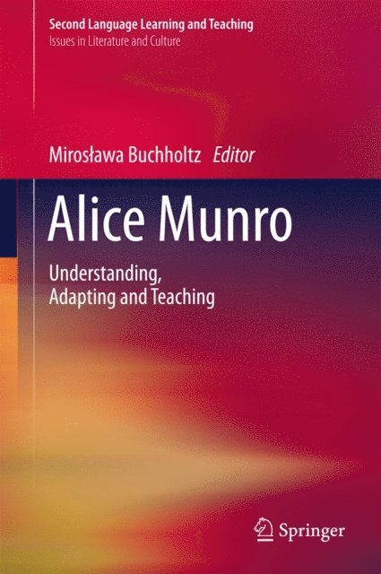 Miroslawa Buchholtz - Alice Munro, E-bok