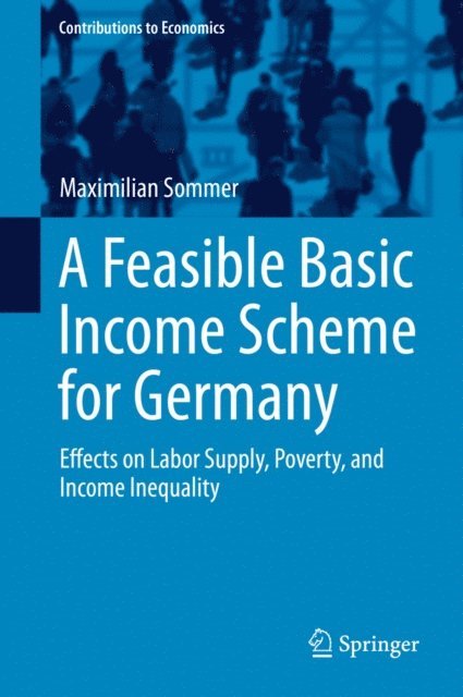 Maximilian Sommer - Feasible Basic Income Scheme for Germany, E-bok
