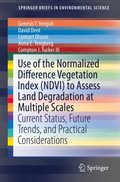 Use of the Normalized Difference Vegetation Index (NDVI) to Assess Land Degradation at Multiple Scales