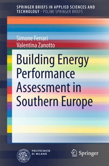 Valentina Zanotto, Simone Ferrari - Building Energy Performance Assessment in Southern Europe, E-bok