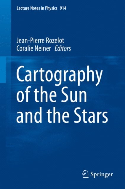 Coralie Neiner, Jean-Pierre Rozelot - Cartography of the Sun and the Stars, E-bok