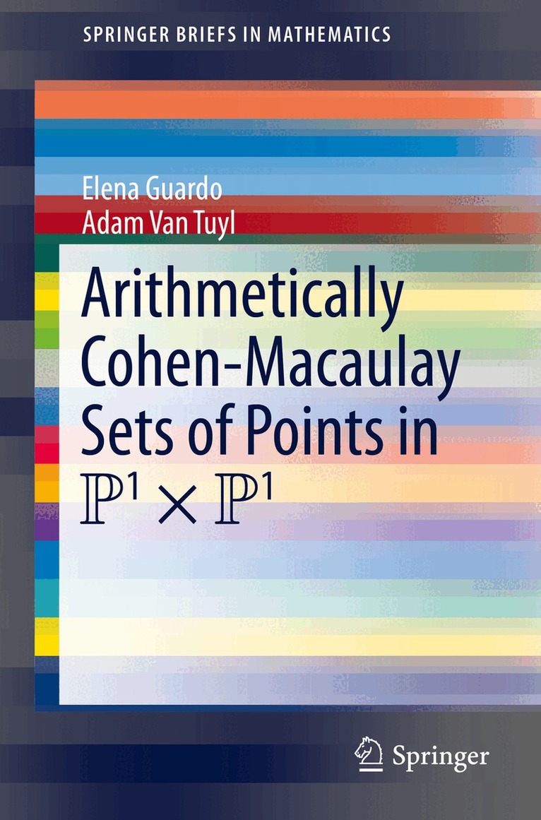 Elena Guardo, Adam Van Tuyl - Arithmetically Cohen-Macaulay Sets of Points in P^1 x P^1, Häftad