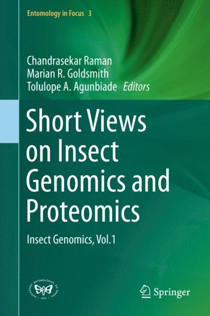 Tolulope A. Agunbiade, Marian R. Goldsmith, Chandrasekar Raman - Short Views on Insect Genomics and Proteomics, E-bok