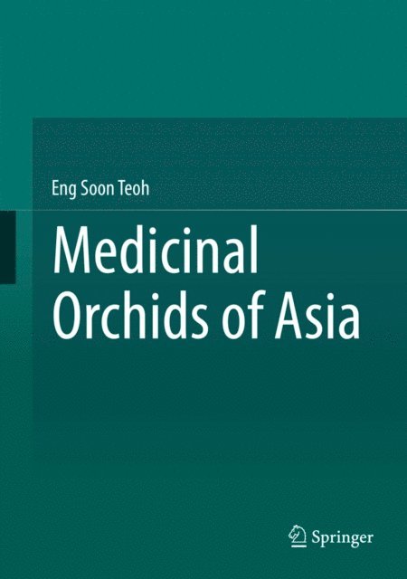 Eng Soon Teoh - Medicinal Orchids of Asia, E-bok