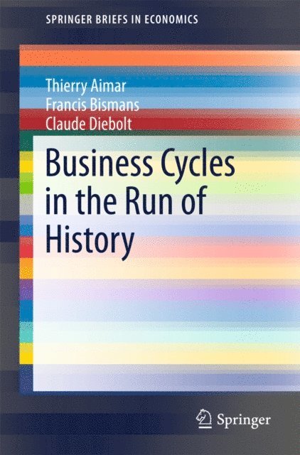 Claude Diebolt, Francis Bismans, Thierry Aimar - Business Cycles in the Run of History, E-bok
