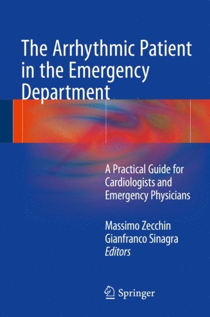 Gianfranco Sinagra, Massimo Zecchin - Arrhythmic Patient in the Emergency Department, E-bok
