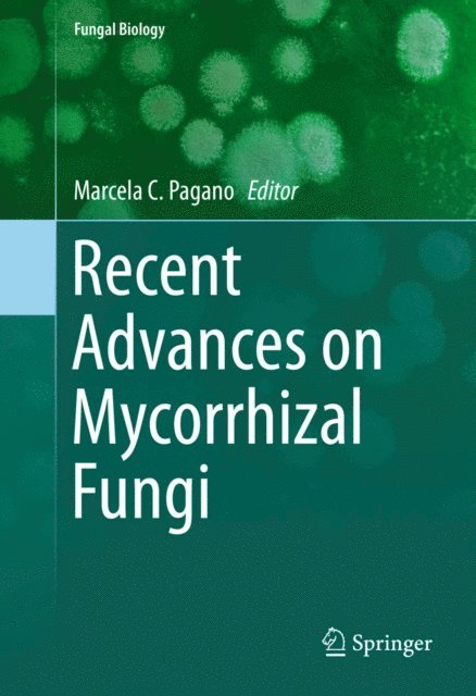 Marcela C. Pagano - Recent Advances on Mycorrhizal Fungi, E-bok