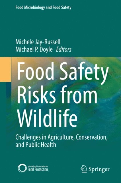 Michael P. Doyle, Michele Jay-Russell - Food Safety Risks from Wildlife, E-bok