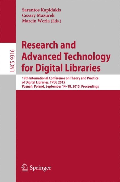 Marcin Werla, Cezary Mazurek, Sarantos Kapidakis - Research and Advanced Technology for Digital Libraries, E-bok