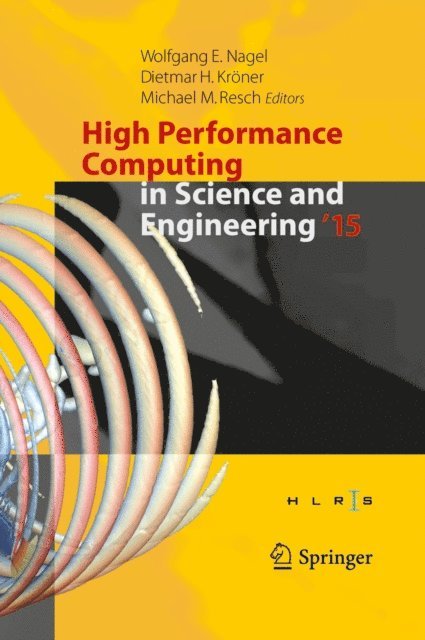 Michael M. Resch, Dietmar H. Kroner, Wolfgang E. Nagel - High Performance Computing in Science and Engineering '15, E-bok