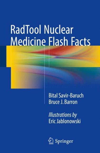 Bruce J. Barron, Bital Savir-Baruch - RadTool Nuclear Medicine Flash Facts, E-bok. Tillgänglighet: Lägg i varukorg