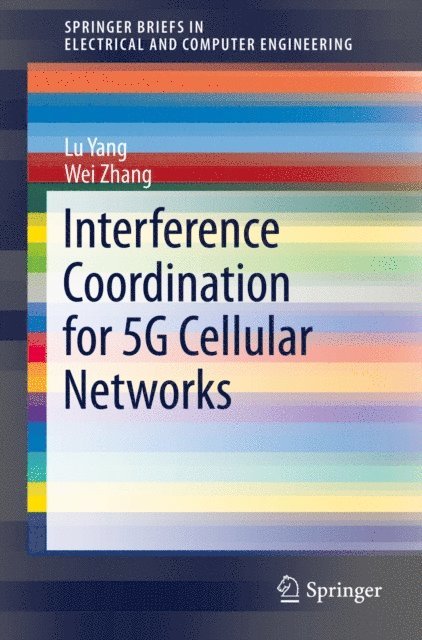 Wei Zhang, Lu Yang - Interference Coordination for 5G Cellular Networks, E-bok