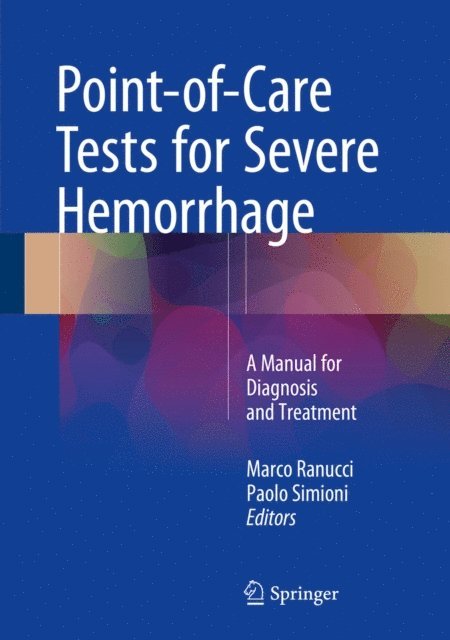 Paolo Simioni, Marco Ranucci - Point-of-Care Tests for Severe Hemorrhage, E-bok