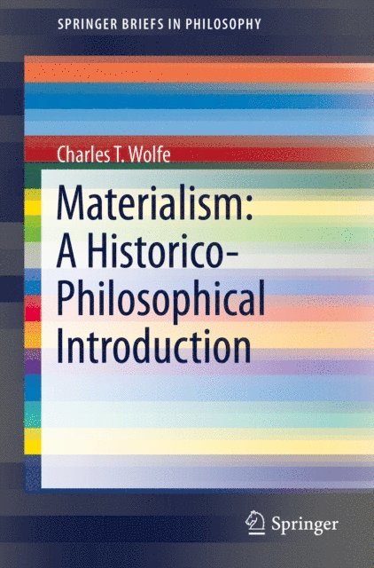 Charles T. Wolfe - Materialism: A Historico-Philosophical Introduction, E-bok