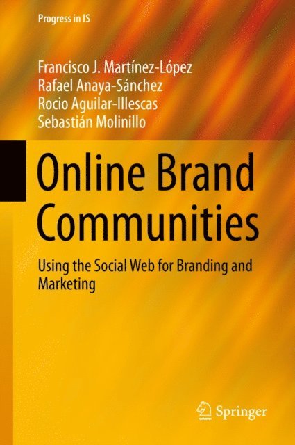 Sebastian Molinillo, Rocio Aguilar, Rafael Anaya, Francisco J. Martinez-Lopez - Online Brand Communities, E-bok