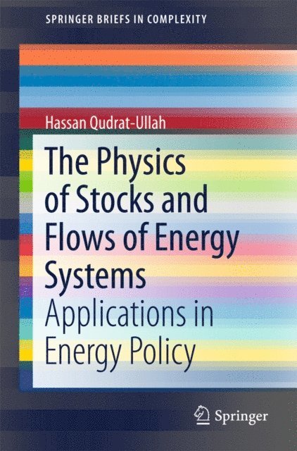 Hassan Qudrat-Ullah - Physics of Stocks and Flows of Energy Systems, E-bok
