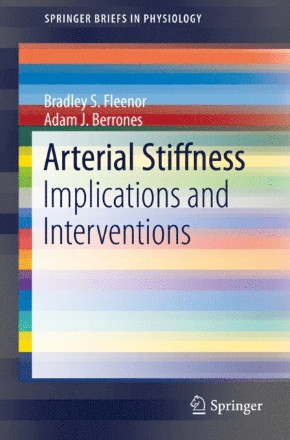 Adam J. Berrones, Bradley S. Fleenor - Arterial Stiffness, E-bok. Tillgänglighet: Lägg i varukorg