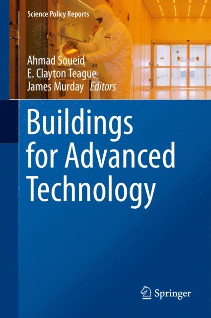 James Murday, E. Clayton Teague, Ahmad Soueid - Buildings for Advanced Technology, E-bok