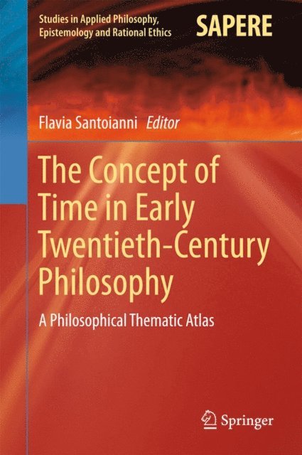Flavia Santoianni - Concept of Time in Early Twentieth-Century Philosophy, E-bok