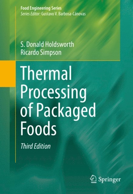 Ricardo Simpson, S. Donald Holdsworth - Thermal Processing of Packaged Foods, E-bok