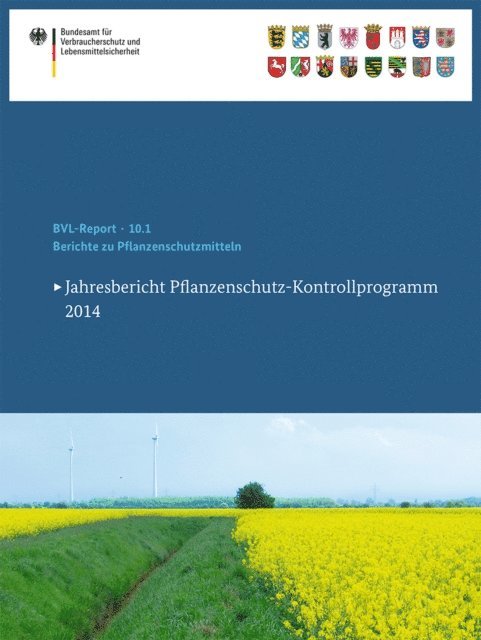 Bundesamt fur Verbraucherschutz und Lebensmittelsicherheit (BVL) - Berichte zu Pflanzenschutzmitteln 2014, E-bok